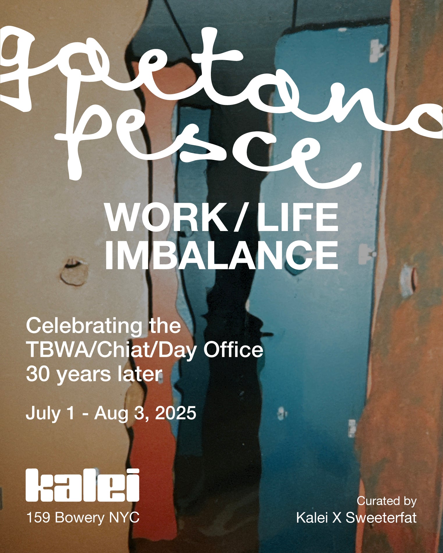 GAETANO PESCE │  WORK/LIFE IMBALANCE Exhibition Opening Night @ Kalei on July 1 2025