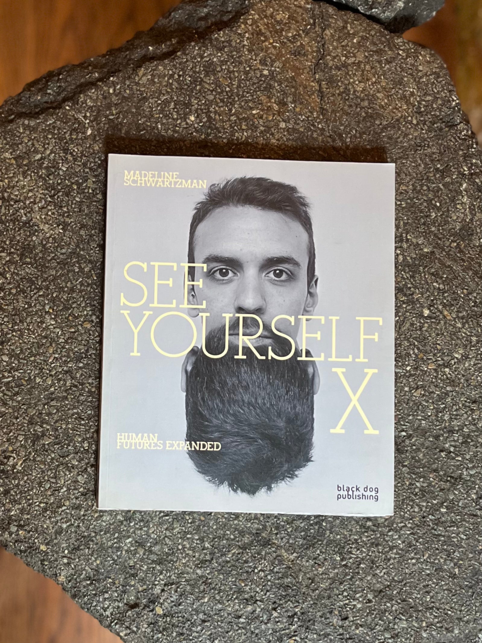 See Yourself X: Human Futures Expanded by Madeline Schwartzman